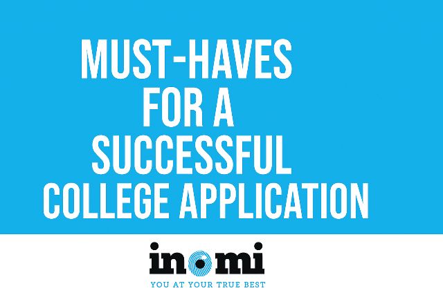 7 ‘Must-Haves’ for a Successful College Application