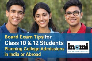 Board Exam Tips for Class 10 & 12 Students Planning College Admissions in India or Abroad